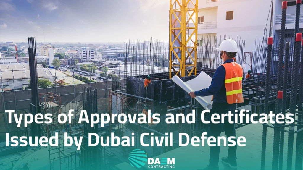 Types of Approvals and Certificates Issued by Dubai Civil Defense