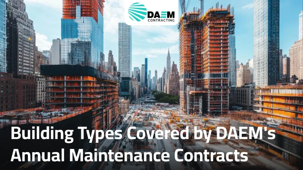 • Building Types Covered by DAEM's Annual Maintenance Contracts